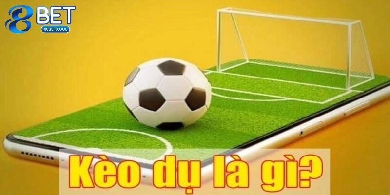 Kèo dụ là gì?